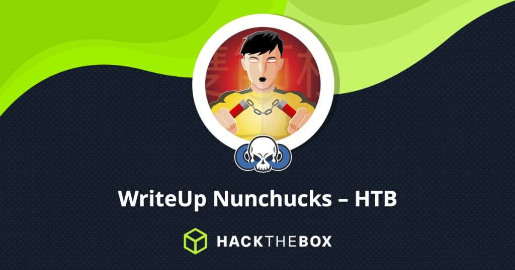 WriteUp Nunchucks – Hack The Box (HTB)